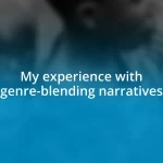 My experience with genre-blending narratives