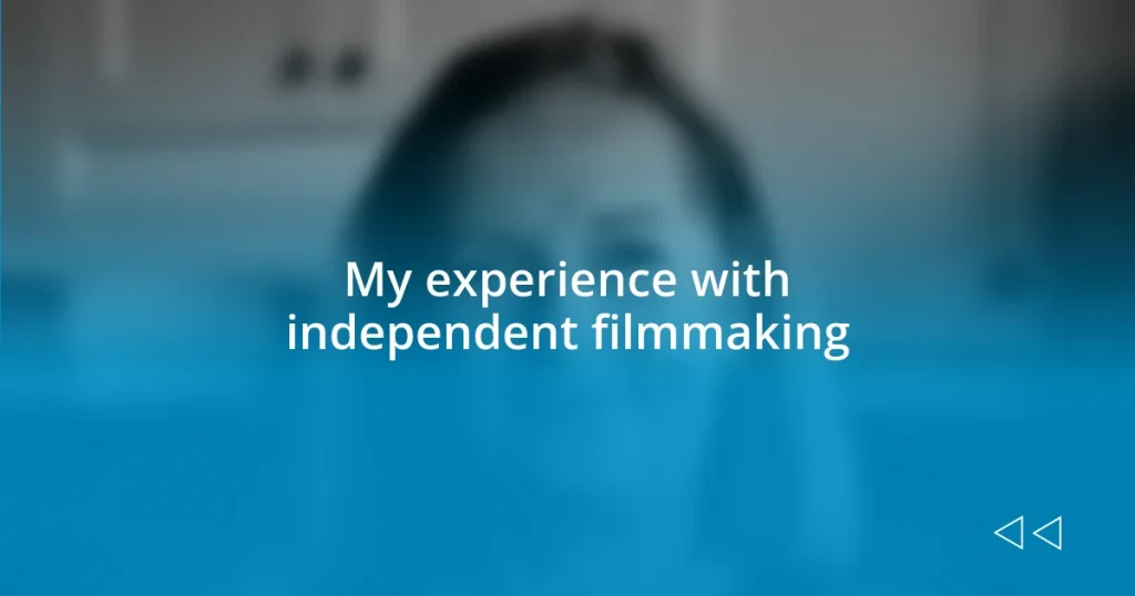 My experience with independent filmmaking