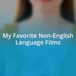 My Favorite Non-English Language Films