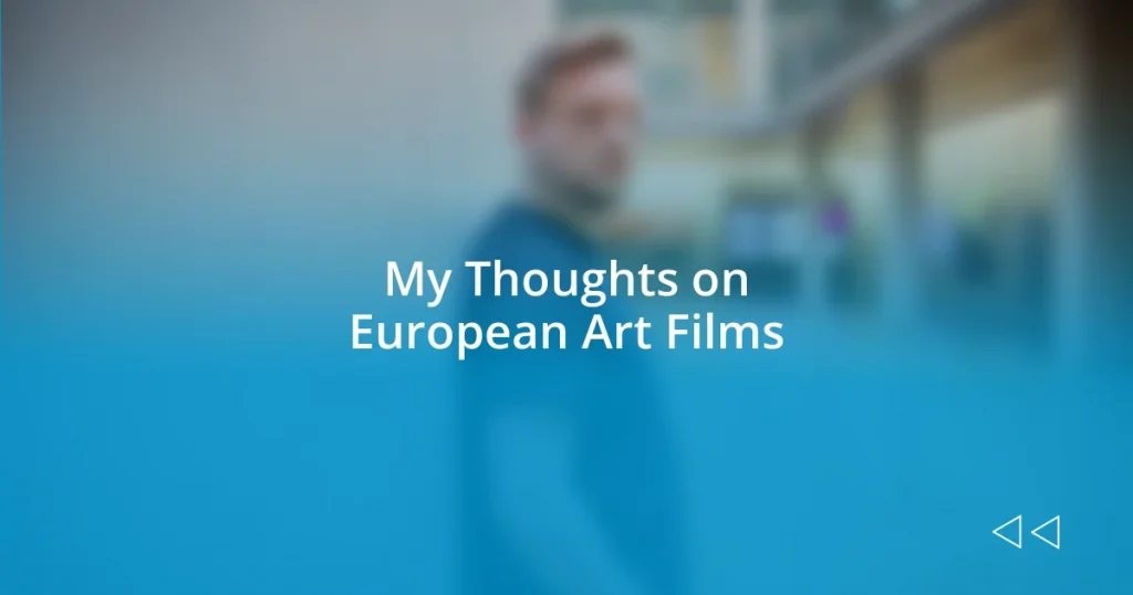 My Thoughts on European Art Films