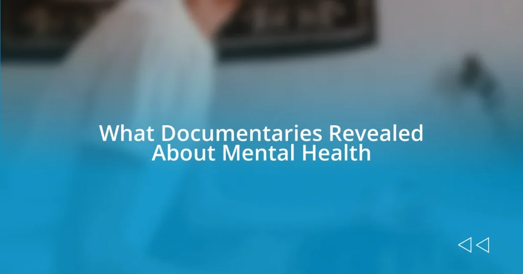 What Documentaries Revealed About Mental Health