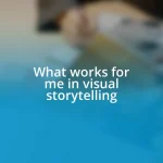 What works for me in visual storytelling