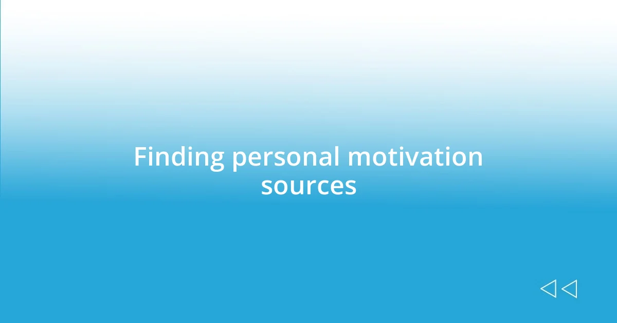 Finding personal motivation sources