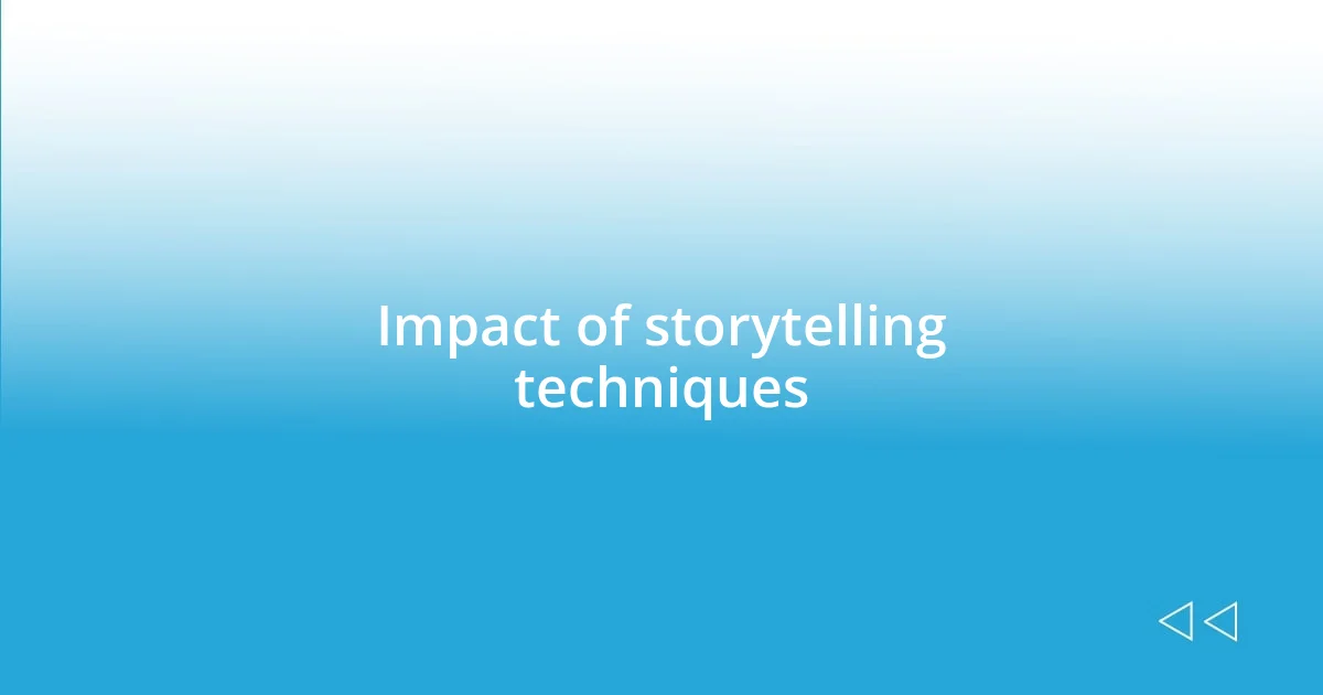 Impact of storytelling techniques