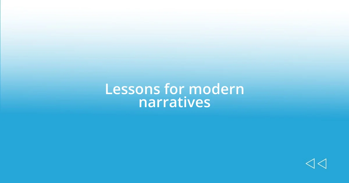 Lessons for modern narratives