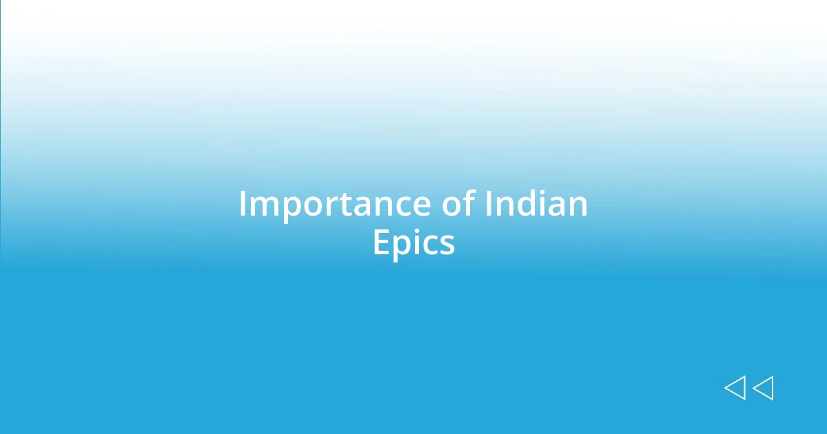 Importance of Indian Epics