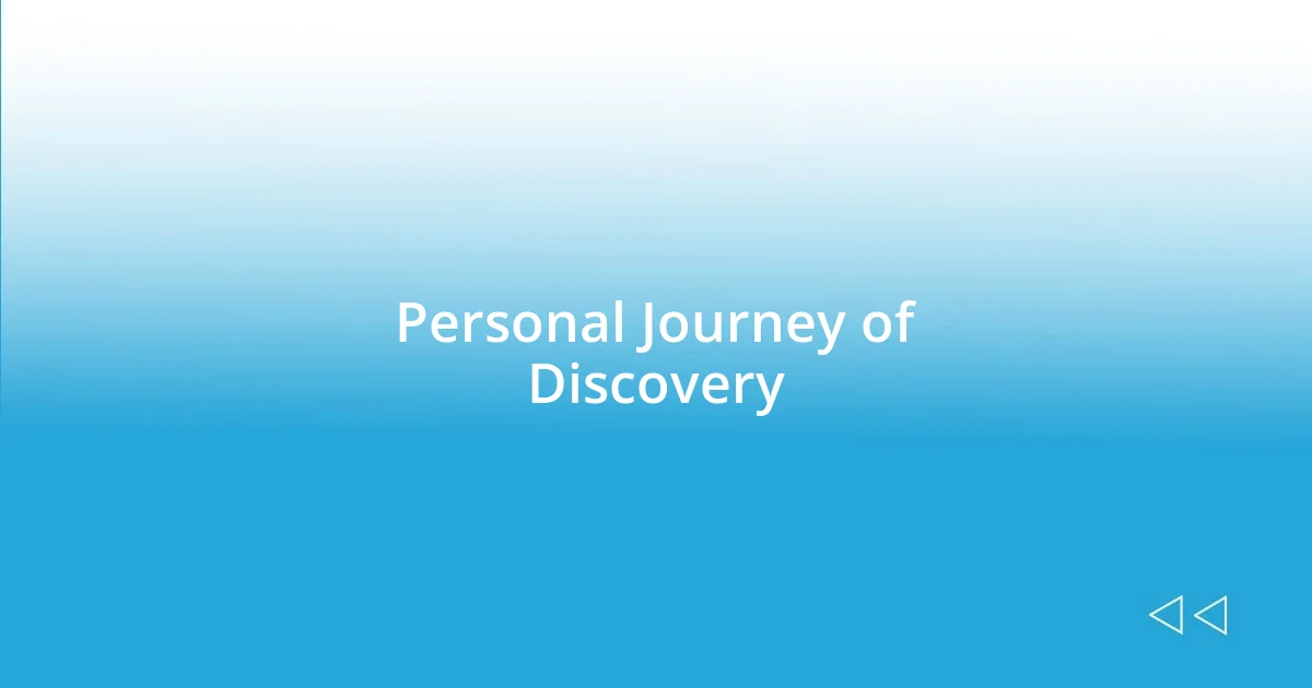 Personal Journey of Discovery