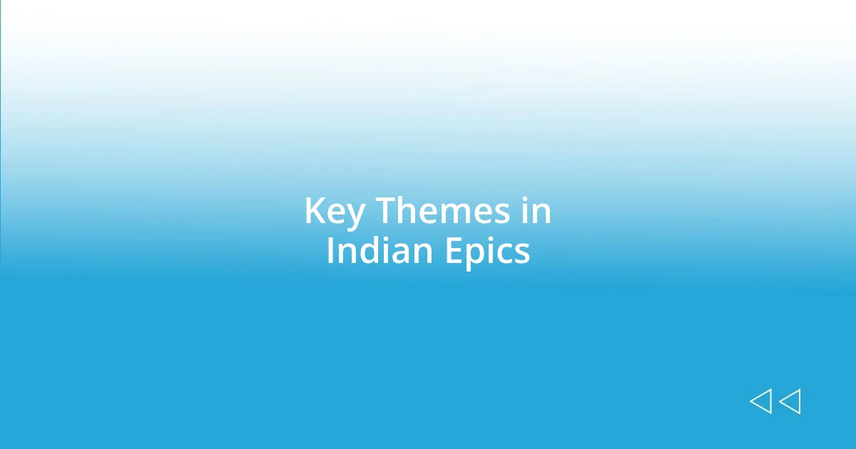 Key Themes in Indian Epics