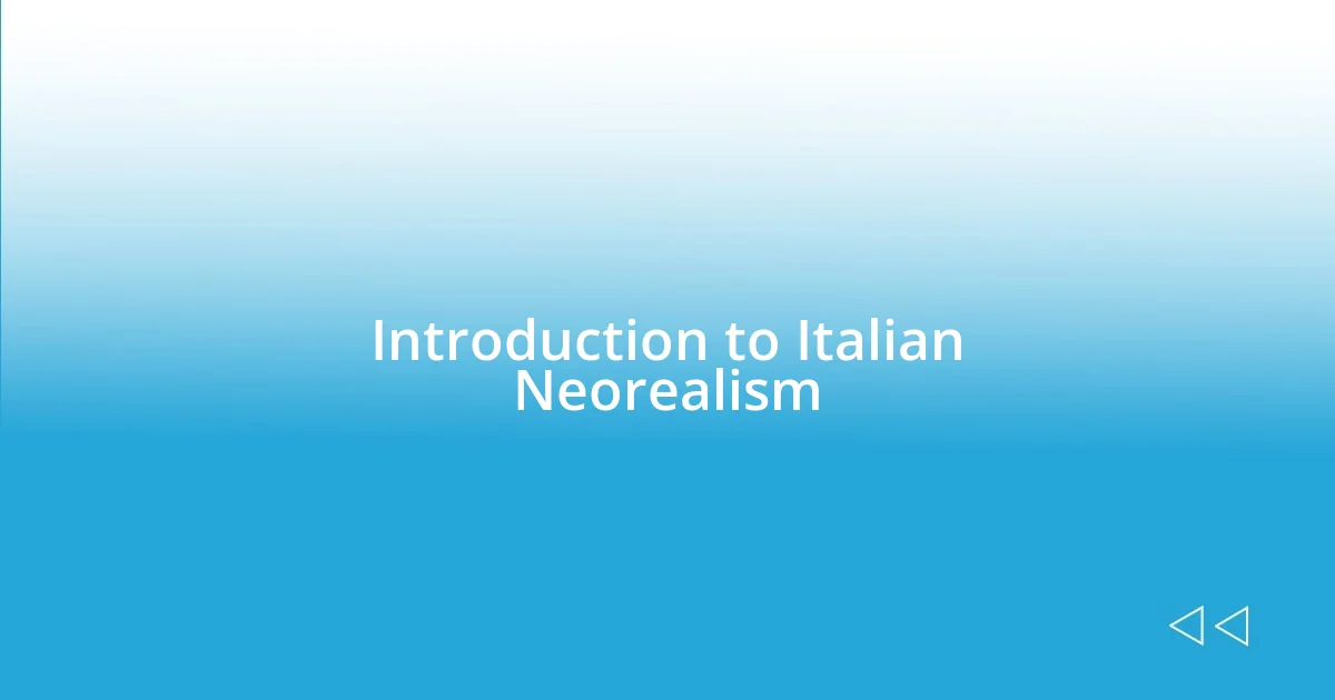 Introduction to Italian Neorealism