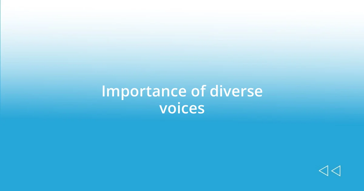 Importance of diverse voices