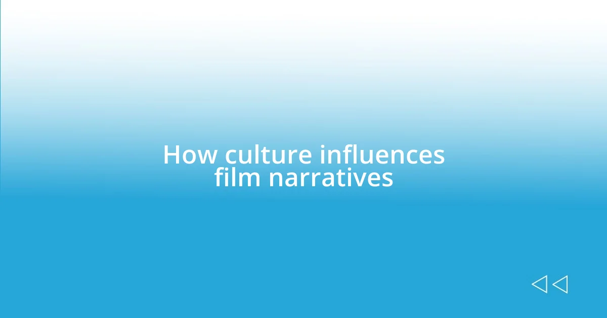 How culture influences film narratives