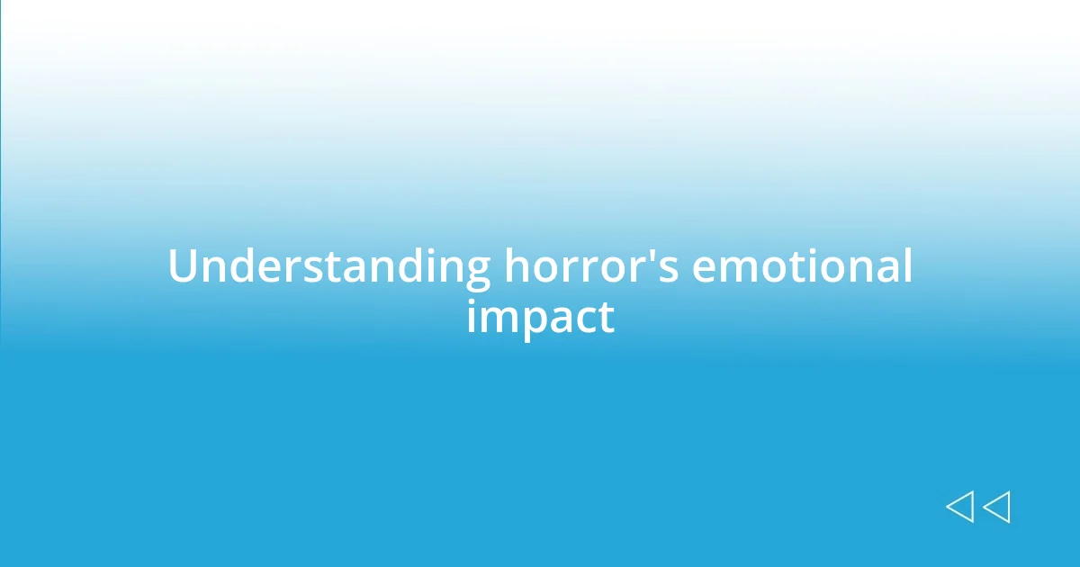 Understanding horror