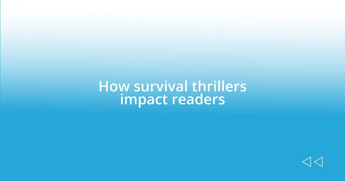 How survival thrillers impact readers