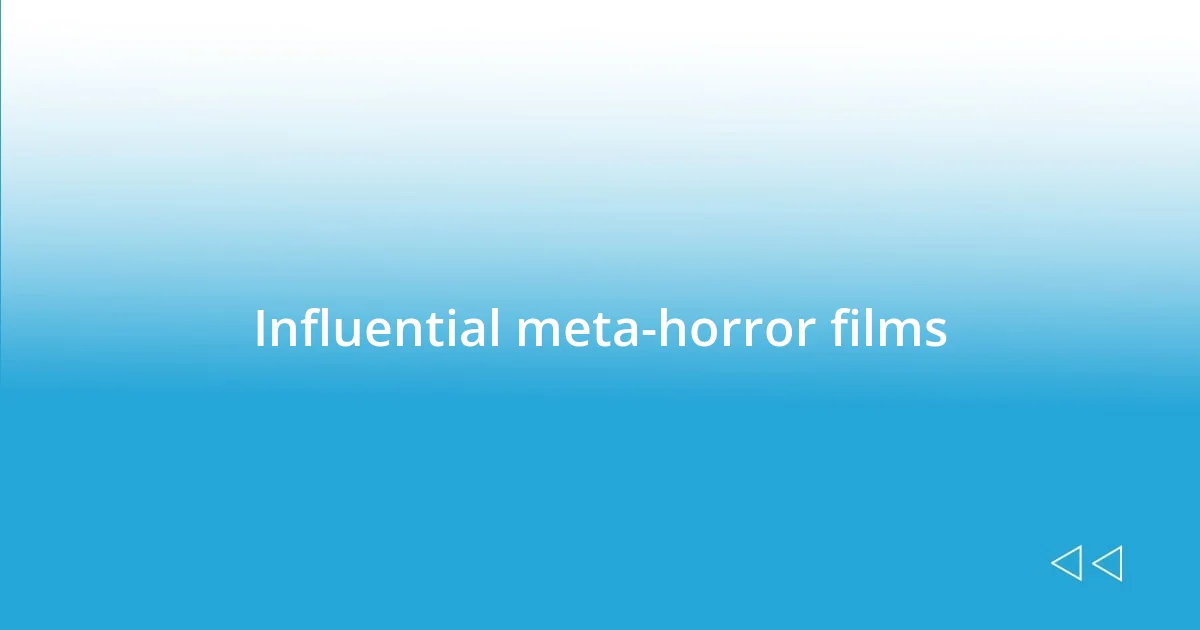 Influential meta-horror films