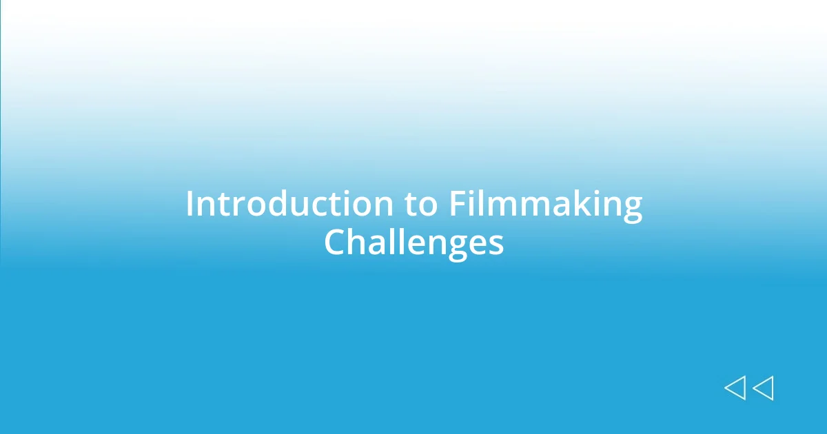 Introduction to Filmmaking Challenges