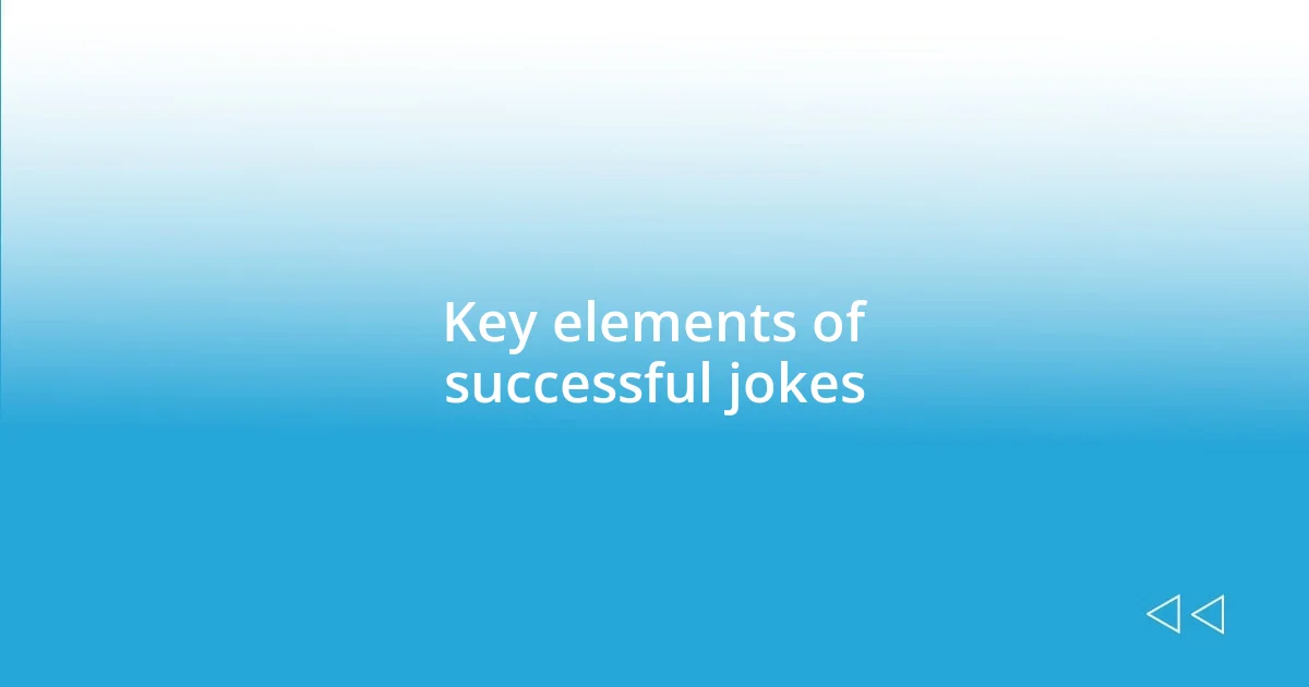 Key elements of successful jokes