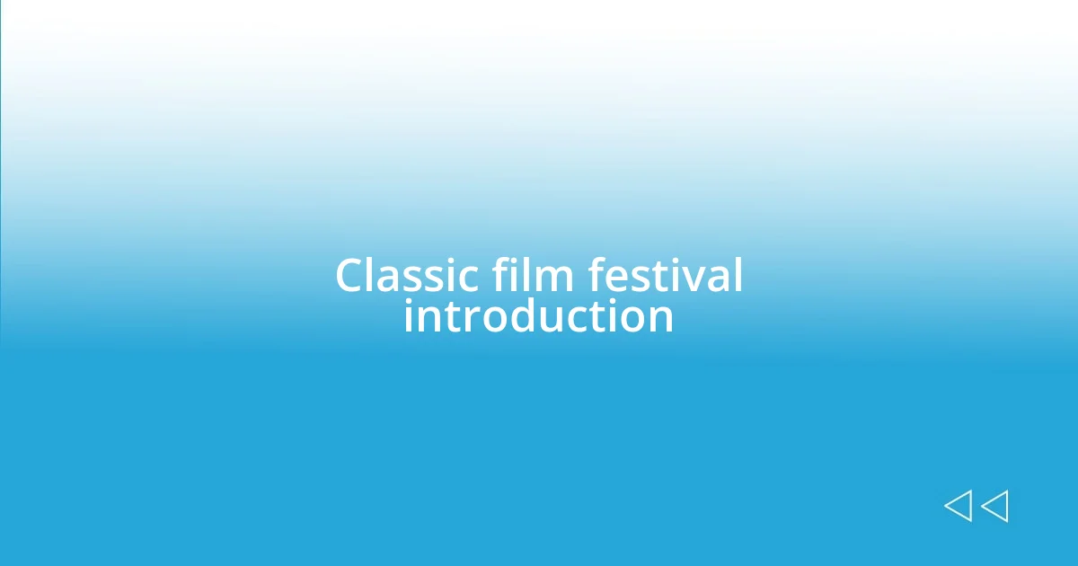 Classic film festival introduction