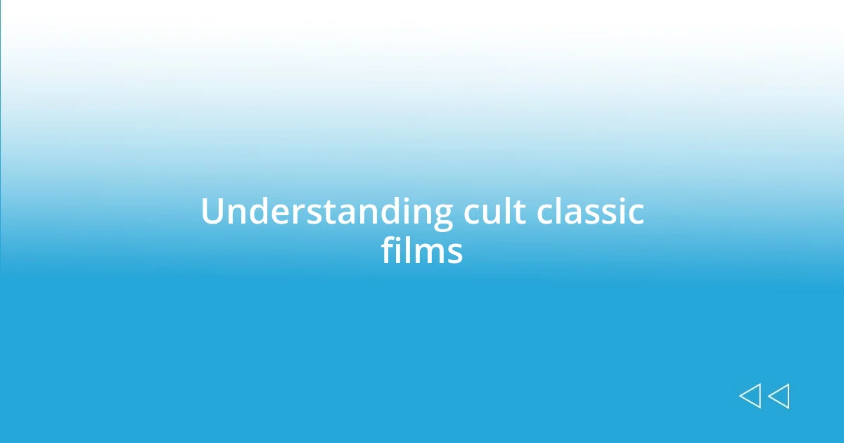 Understanding cult classic films