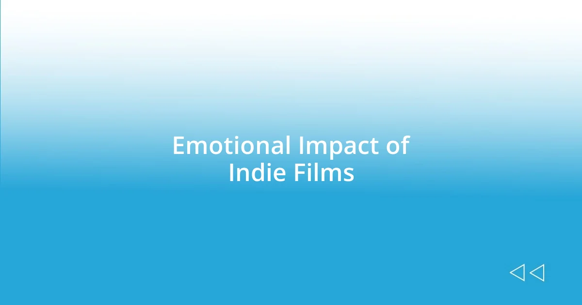 Emotional Impact of Indie Films