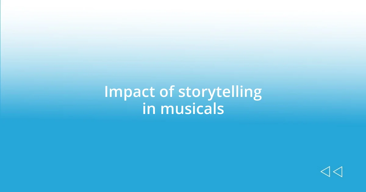 Impact of storytelling in musicals