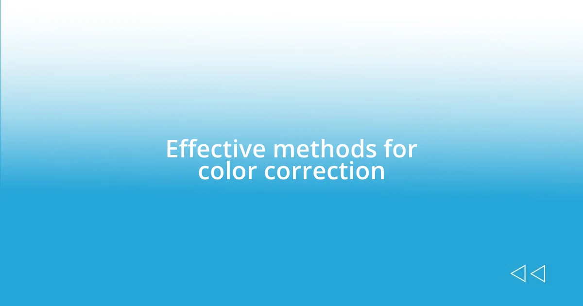 Effective methods for color correction