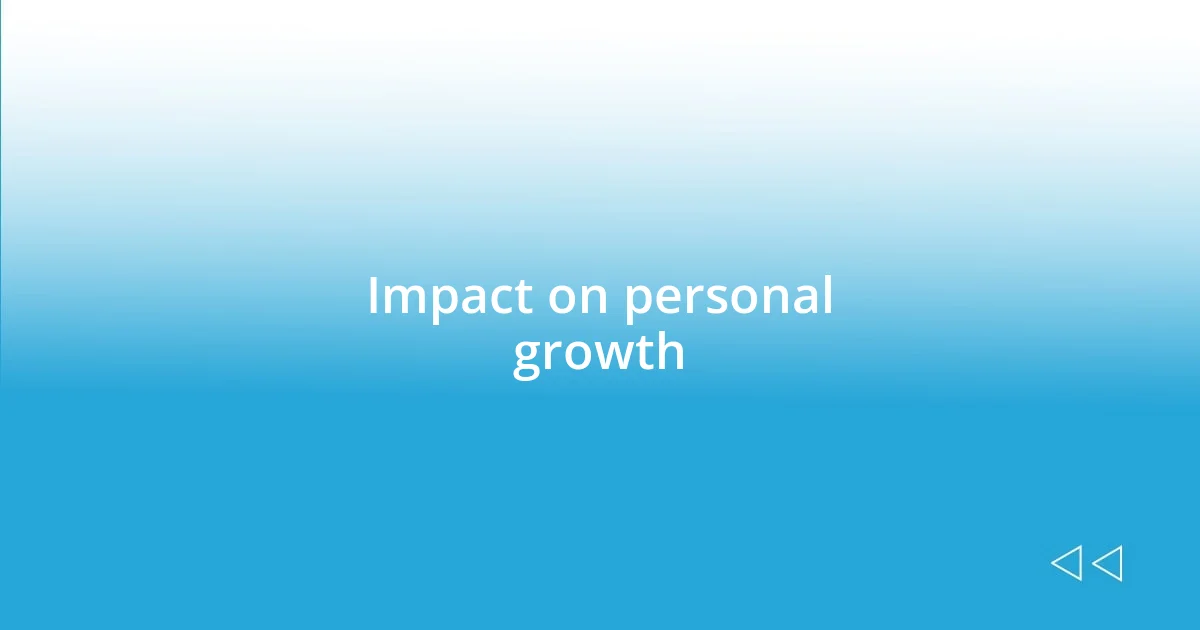 Impact on personal growth