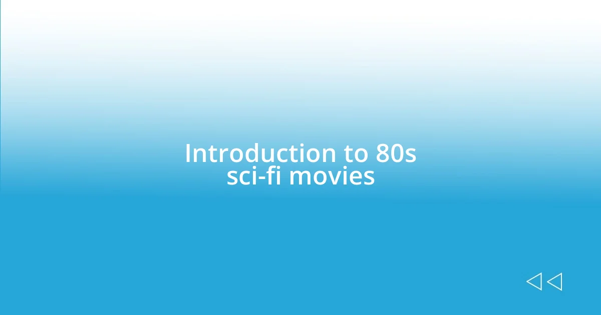 Introduction to 80s sci-fi movies